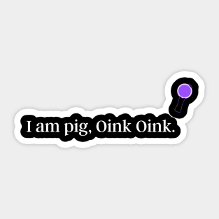 I am pig, Oink Oink. funny bts jin quote. Sticker